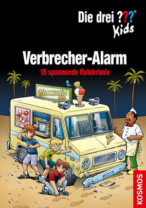 Die drei ??? Kids, Verbrecher-Alarm de Ulf Blanck