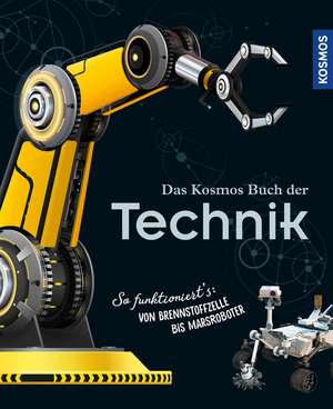 Das Kosmos Buch der Technik de Rainer Köthe