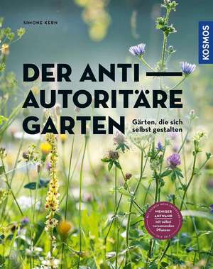 Der antiautoritäre Garten de Simone Kern