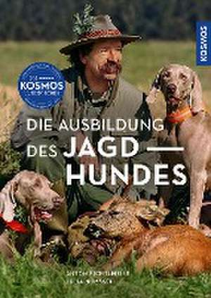 Die Ausbildung des Jagdhundes de Anton Fichtlmeier