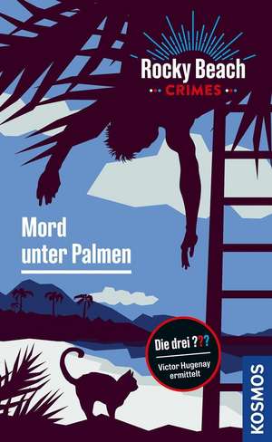 Rocky Beach Crimes. Mord unter Palmen de Evelyn Boyd