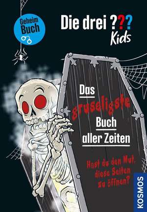 Die drei ??? Kids, Das gruseligste Buch aller Zeiten de Ulf Blanck