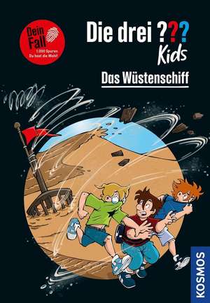 Die drei ??? Kids Dein Fall, Das Wüstenschiff de Boris Pfeiffer