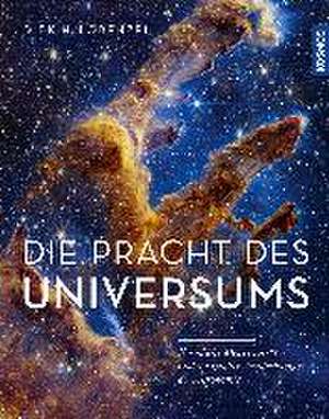 Die Pracht des Universums de Dirk H. Lorenzen