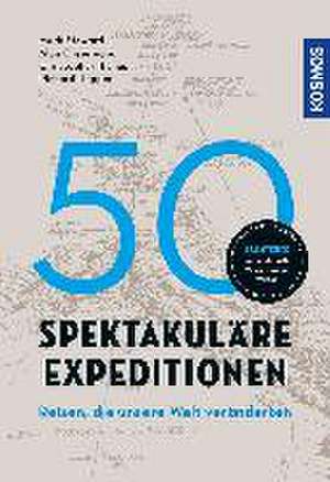 50 spektakuläre Expeditionen de Alan Greenwood