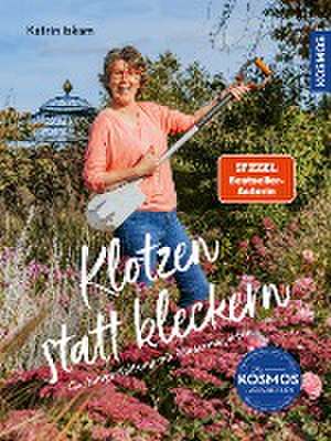 Klotzen statt kleckern de Katrin Iskam