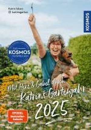 Mit Herz & Gabel durch Katrins Gartenjahr 2025 de Katrin Iskam