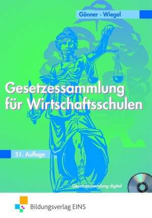 Gesetzessammlung für Wirtschaftsschulen de Kurt Gönner