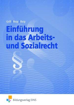 Einführung in das Arbeits- und Sozialrecht de Hannelore Grill