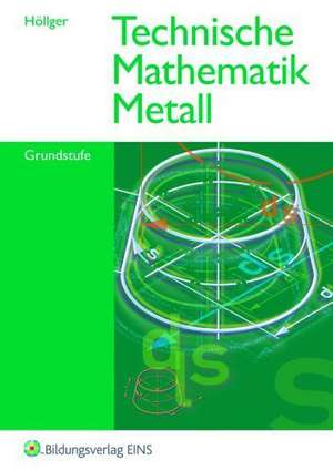 Technische Mathematik Metall de Jutta Höllger