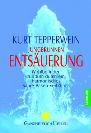 Jungbrunnen Entsäuerung de Kurt Tepperwein