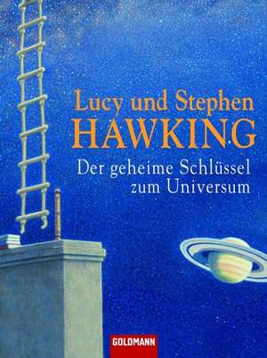 Der geheime Schlüssel zum Universum de Lucy Hawking