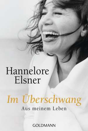 Im Überschwang de Hannelore Elsner