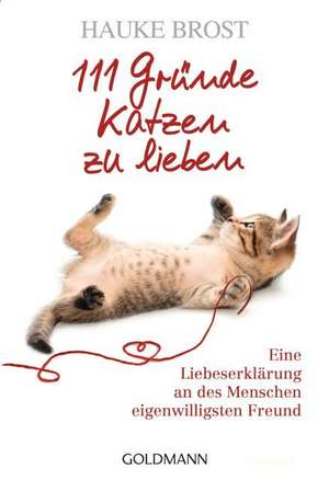 111 Gründe, Katzen zu lieben de Hauke Brost