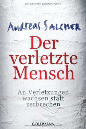 Der verletzte Mensch de Andreas Salcher