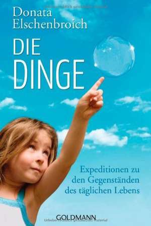 Die Dinge de Donata Elschenbroich