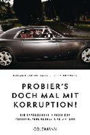 Probier's doch mal mit Korruption! de Roland Spitzlinger