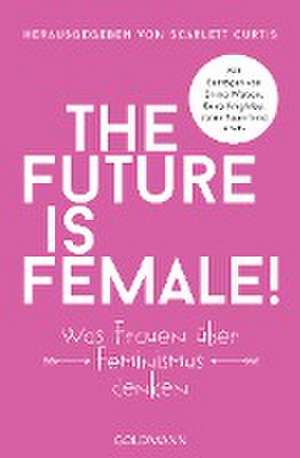 The future is female! de Scarlett Curtis