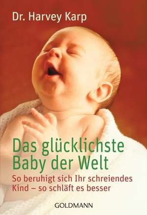 Das glücklichste Baby der Welt de Karin Wirth