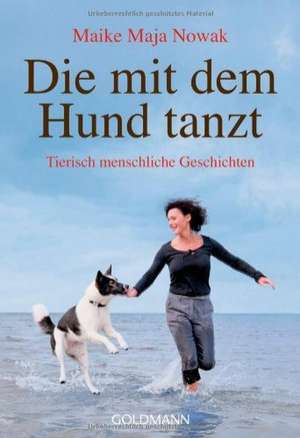 Die mit dem Hund tanzt de Maike Maja Nowak