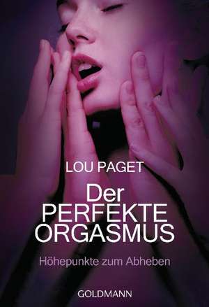 Der perfekte Orgasmus de Lou Paget