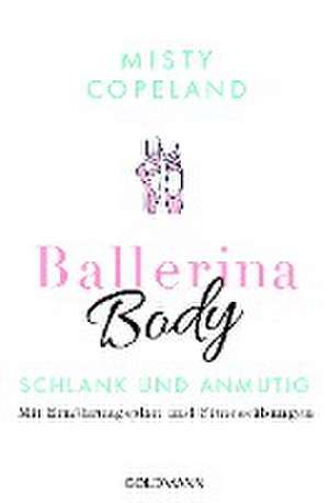 Ballerina Body de Misty Copeland