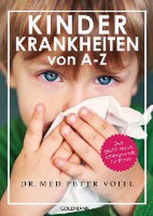 Kinderkrankheiten von A-Z de Peter Voitl