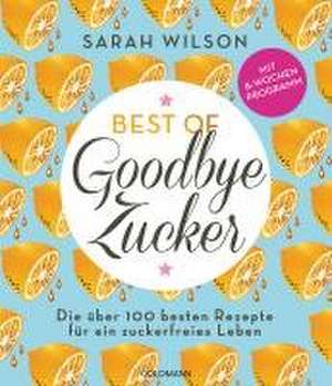 Best of 'Goodbye Zucker' de Sarah Wilson