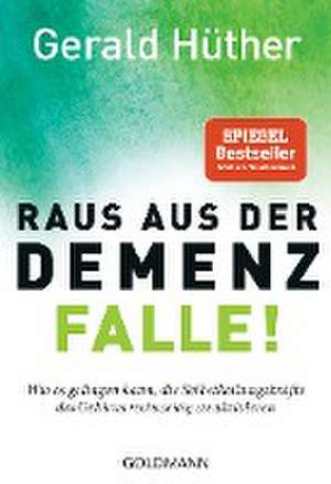 Raus aus der Demenz-Falle! de Gerald Hüther