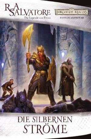 Die silbernen Ströme de R. A. Salvatore