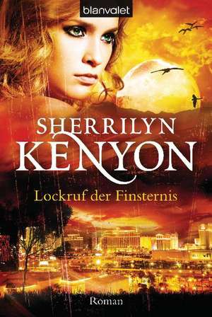 Lockruf der Finsternis de Sherrilyn Kenyon