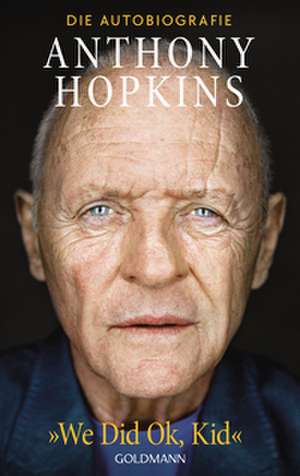 "We Did Ok, Kid" de Anthony Hopkins