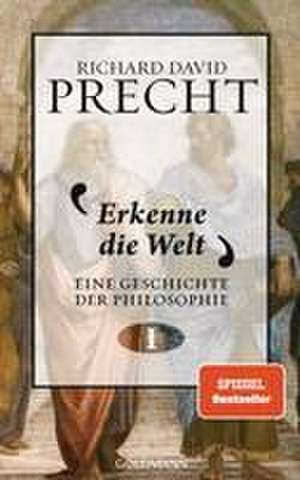 Erkenne die Welt de Richard David Precht