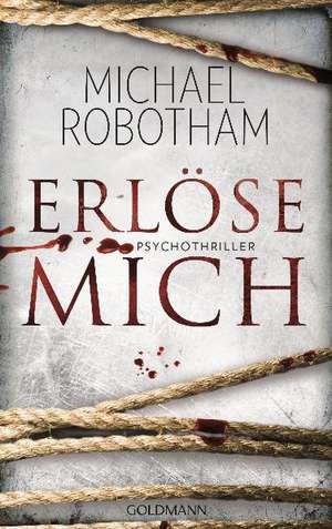 Erlöse mich de Michael Robotham