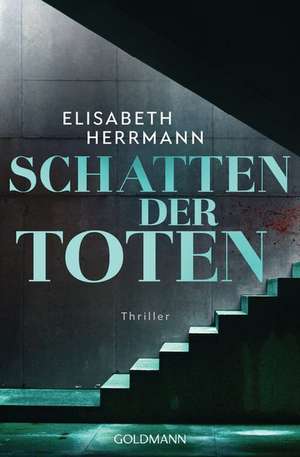 Schatten der Toten de Elisabeth Herrmann