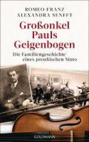 Großonkel Pauls Geigenbogen de Alexandra Senfft