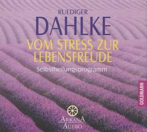 Vom Stress zur Lebensfreude.CD de Ruediger Dahlke