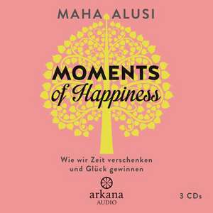 Moments of Happiness de Maha Alusi