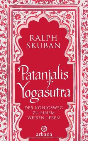 Patanjalis Yogasutra de Ralph Skuban