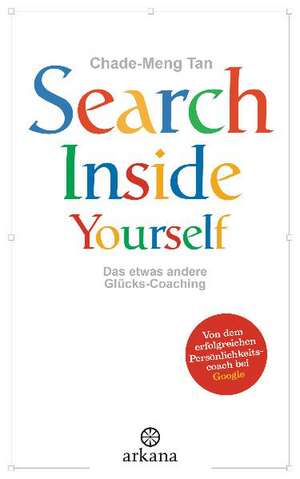 Search Inside Yourself de Chade-Meng Tan