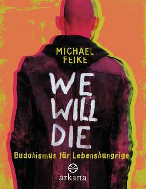 We will die de Michael Feike