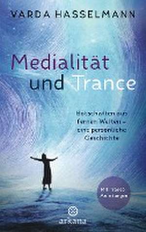 Medialität und Trance de Varda Hasselmann