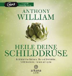 Heile deine Schilddrüse de Anthony William