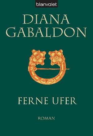 Ferne Ufer de Diana Gabaldon