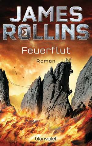 Feuerflut de James Rollins