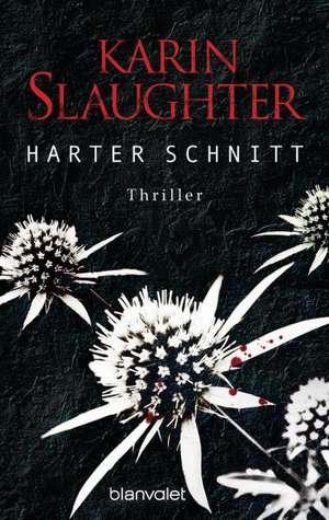 Harter Schnitt de Karin Slaughter