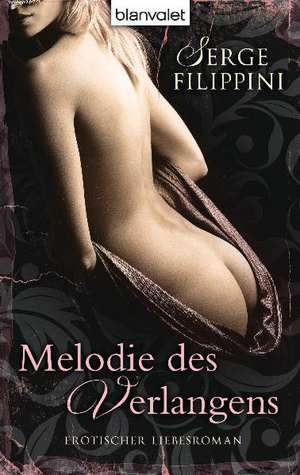 Melodie des Verlangens de Serge Filippini