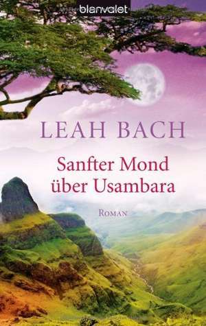 Sanfter Mond über Usambara de Leah Bach