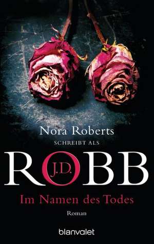 Im Namen des Todes de J. D. Robb