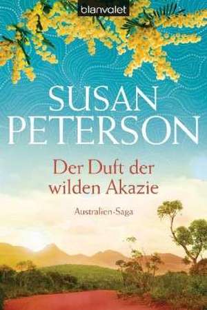 Der Duft der wilden Akazie de Susan Peterson